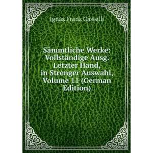   11 (German Edition) (9785875208539) Ignaz Franz Castelli Books