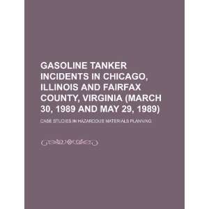  Gasoline tanker incidents in Chicago, Illinois and Fairfax 