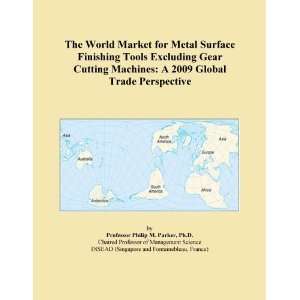 The World Market for Metal Surface Finishing Tools Excluding Gear 