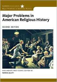 Major Problems in American Religious History, (0495912433), Patrick 