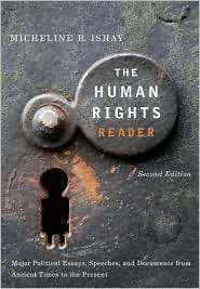 The Human Rights Reader Major Political Essays, Speeches and 