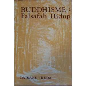  Buddhisme Falsafah Hidup DAisaku Ikeda Books
