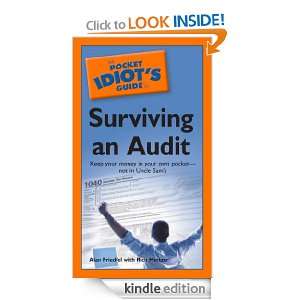 The Pocket Idiots Guide to Surviving an Audit Alan Friedfel, Rich 