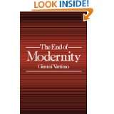 The End of Modernity Nihilism and Hermeneutics in Postmodern Culture 