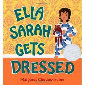    Ella Sarah Gets Dressed [Hardcover] Margaret Chodos Irvine Books