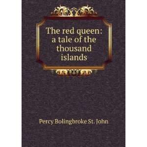   tale of the thousand islands Percy Bolingbroke St. John Books