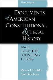 Documents of American Constitutional and Legal History Volume 1 From 
