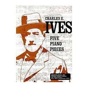  Five Piano Pieces (0680160094462) CHARLES IVES Books