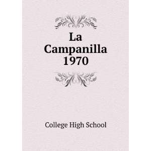  La Campanilla. 1970 College High School Books