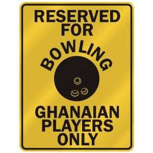RESERVED FOR  B OWLING GHANAIAN PLAYERS ONLY  PARKING SIGN COUNTRY 