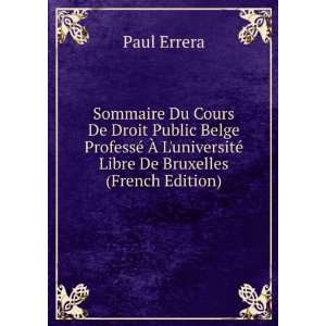   universitÃ© Libre De Bruxelles (French Edition) Paul Errera Books