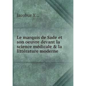   science mÃ©dicale & la littÃ©rature moderne Jacobus X Books