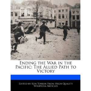  Ending the War in the Pacific The Allied Path to Victory 
