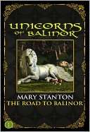 Unicorns of Balinor The Road Mary Stanton