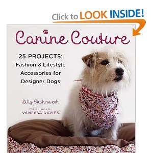   Dogs   [CANINE COUTURE] [Paperback] Lilly(Author) Shahravesh Books