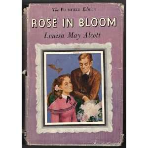    Rose in Bloom Complete Authorized Editio Louisa May Alcott Books