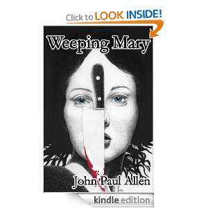 Weeping Mary John Paul Allen  Kindle Store