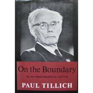    On The Boundry An Autobiographical Sketch Paul Tillich Books