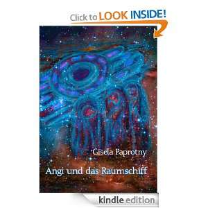 Angi und das Raumschiff Die Reisen der vier Freunde (German Edition 