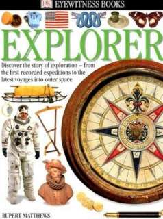    Explorer by Rupert Matthews, DK Publishing, Inc.  Hardcover