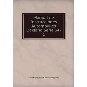  Manual de Instrucciones Automoviles Oakland Serie 34 C 