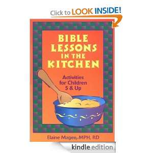 Bible Lessons in the Kitchen Activities for Children 5 & Up Elaine 