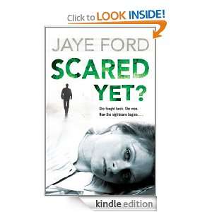 Scared Yet? Jaye Ford  Kindle Store