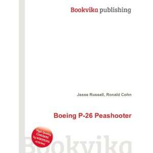  Boeing P 26 Peashooter Ronald Cohn Jesse Russell Books