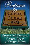 Return to Cupid, Texas Sylvia McDaniel