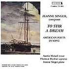 JEANNE SINGER  TO STIR A DREAM ART SONGS BY cd new