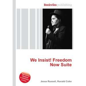  We Insist Freedom Now Suite Ronald Cohn Jesse Russell 
