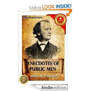 Anecdotes of Public Men john w forney  Kindle Store