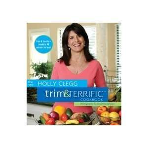 The New Holly Clegg Trim and Terrific Cookbook Trim 