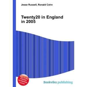  Twenty20 in England in 2005 Ronald Cohn Jesse Russell 