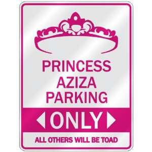   PRINCESS AZIZA PARKING ONLY  PARKING SIGN