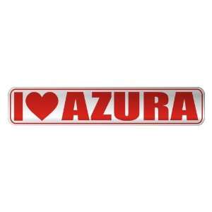   I LOVE AZURA  STREET SIGN NAME