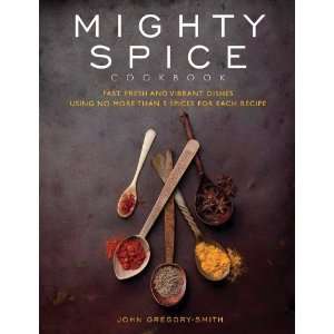  HardcoverJohn Gregory SmithsMighty Spice Cookbook Fast 