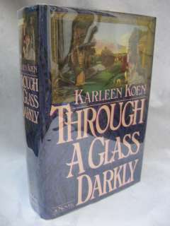Through a Glass Darkly by Karleen Koen (1986, Hardcover) 1st Edition 