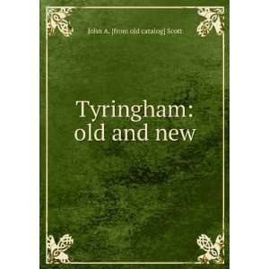    Tyringham old and new John A. [from old catalog] Scott Books