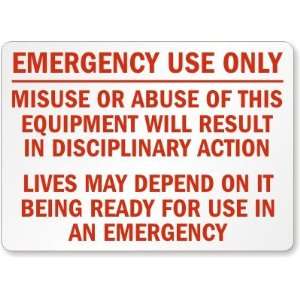   Depend On It Being Ready For Use In An Emergency Aluminum Sign, 10 x