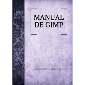   DE GIMP JosÃ© SÃ¡nchez RodrÃ­guez y Julio Ruiz Palmero Books