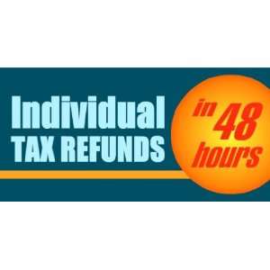   3x6 Vinyl Banner   Individual Tax Refunds In 48 Hrs 