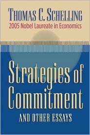 Strategies Of Commitment And Other Essays, (0674025679), Thomas C 