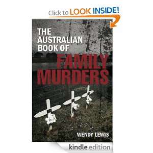 The Australian Book of Family Murders Wendy Lewis  Kindle 