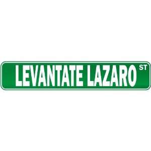 New  Levantate Lazaro Street  Drink / Drunk / Drunkard Street Sign 