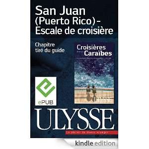 San Juan (Puerto Rico)   Escale de croisière (French Edition 