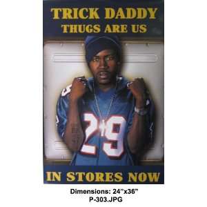 TRICK DADDY Thugs Are Us 24x36 Poster