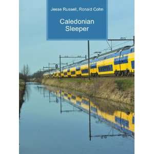  Caledonian Sleeper Ronald Cohn Jesse Russell Books