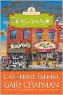   Falling for You Again by Catherine Palmer, Tyndale 