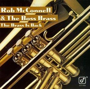 11. Boss Brass Brass Is Back by Rob McConnell